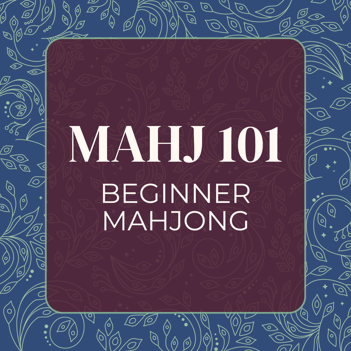Mahj 101 - Beginner Mahjong Lesson